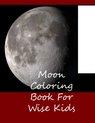 Moon coloring book for wise kids - Front Cover