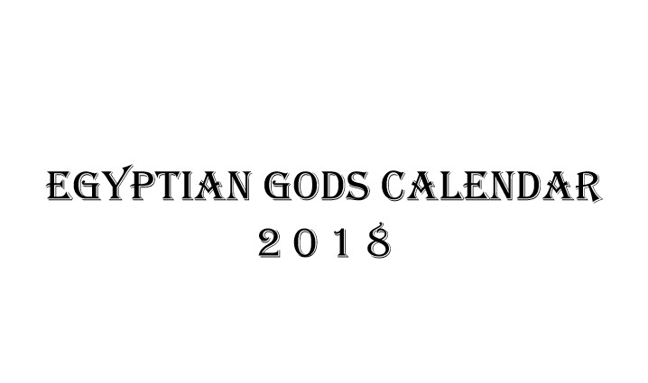 Egyptian Gods Calendar 2018 - Book interior 1