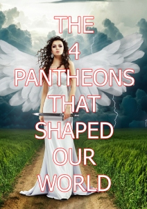 The 4 Pantheons That Shaped Our World - Front Cover